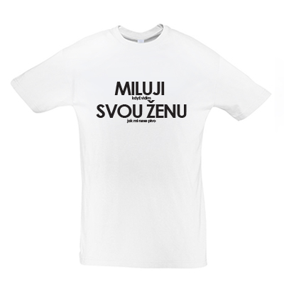Miluju svou ženu